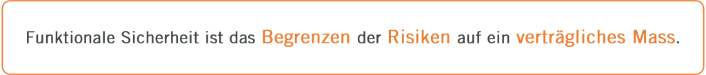 Funktionale Sicherheit erklärt in einem Satz.